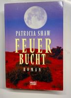 Patricia Shaw - Feuerbucht: Roman