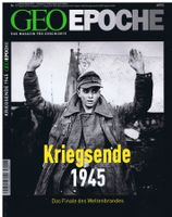 GEO EPOCHE Magazine Nr. 17: Kriegsende 1945