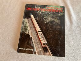 Die Gotthardbahn, Franz Marti / Walter Trüb, Orell Füssli