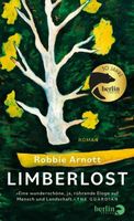 Roman "Limberlost" von Robbie Arnott - gebunden, 2022