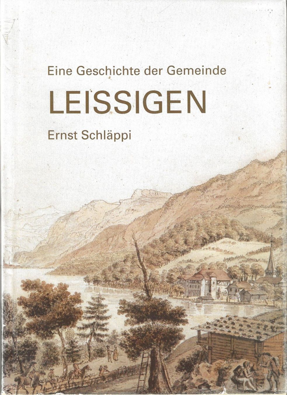 Bücher: Eine Geschichte der Gemeinde Leissigen – Gebraucht aus Bern von Grindelwaldaus