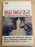 Miriam E. Schmidt: Hör! Mir! Zu!, Gespräche von Frau zu Mann