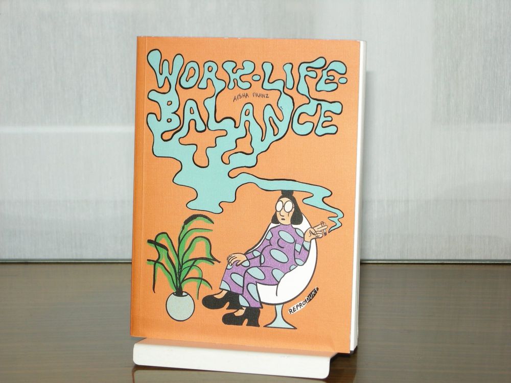 Aisha Franz Work-Life-Balance / Comic / Kunstszene (Gebraucht) in Aarau ...