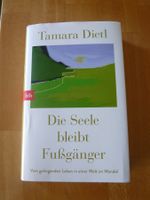 Die Seele bleibt Fussgänger  Tamara Dietl  gebunden