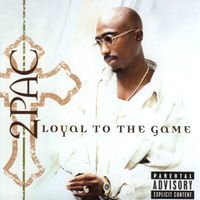2Pac – Loyal To The Game - Vergriffen! - a