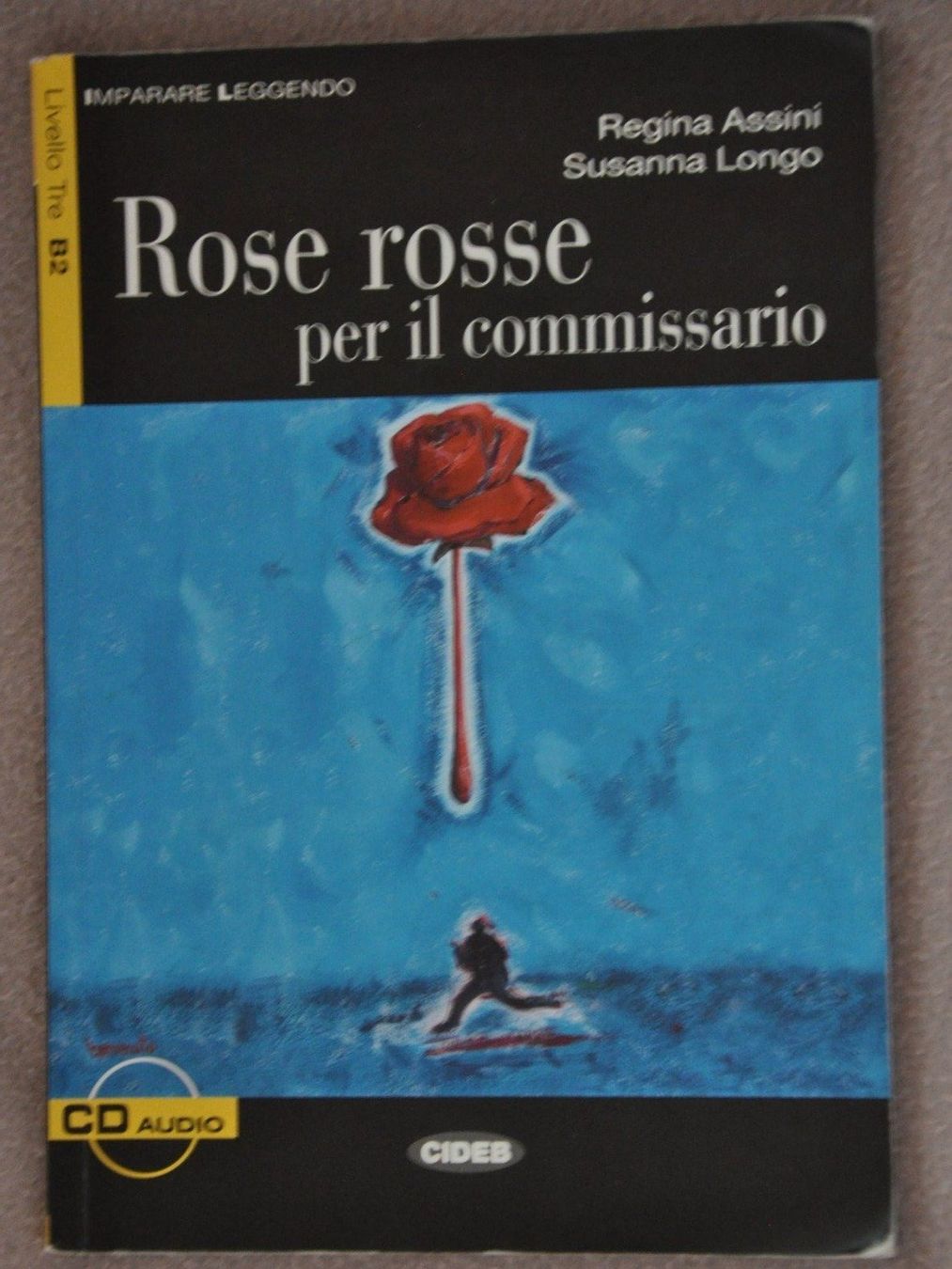 Bücher: Rose rosse per il commissario - B2 - Cideb – Gebraucht aus Fully von Minouchka