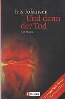 Johansen Iris - Und dann der Tod / Thriller