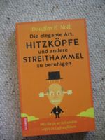 Die elegante Art, Hitzköpfe und andere Streithammel zu beruh