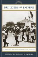 Builders Of Empire Freemasons And British Imperialism 1717-1