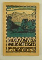 VIERWALDSTÄTTERSEE, ORELL FÜSSLI’S WANDERBILDER UM 1915