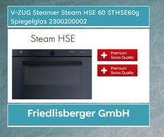 V-ZUG Steam HSE 60 STHSE60g Steamer Spiegelglas 2300200002