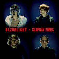 Razorlight – Slipway Fires