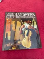 Unser Handwerk einst und jetzt - R. Carrera J.-J. Grezet