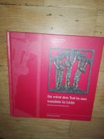 Du wirst den Tod in uns wandeln in Licht  (May & Mülling)