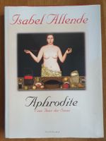Isabel Allende - Aphrodite: Kochbuch für alle Sinne!