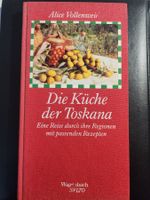 Alice Vollenweider: Die Küche der Toskana