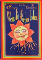 Wenn die Farben lachen / When the Colours Laugh (dt / engl)