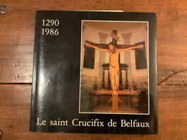 Livre rare: Le saint Crucifix de Belfaux, histoire religion