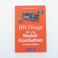 101 Dinge die ein Modell-Eisenbahner wissen muss