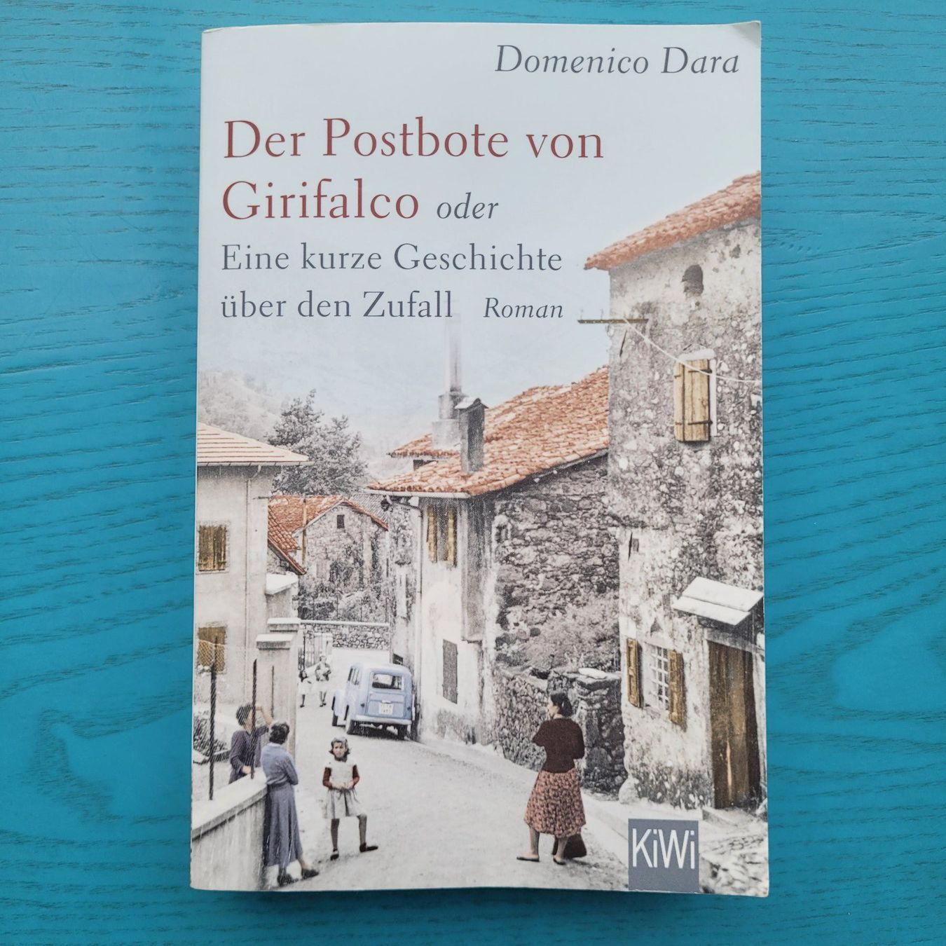 Libri: Domenico Dara- Der Postbote von Girifalco – Usato da SCHÜBELBACH venduto da CoKaHa