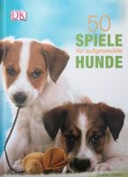 Hunde Spielebuch: 50 Ideen für Spass & Training!