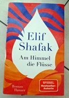 Elif Shafak Am Himmel die Flüsse