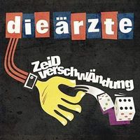 Die Ärzte Zeidverschwändung (Neu)