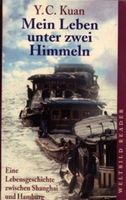 Kuan Y.C. -  Mein Leben unter zwei Himmeln (geb) / Biografie