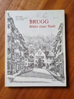 Brugg - Bilder einer Stadt