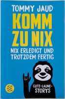 Komm zu Nix – Tommy Jaud – Storys – Fischer – TB – Top