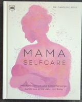 Buch Mama Selfcare DK Dr. Caroline Boyd sehr guter Zustand