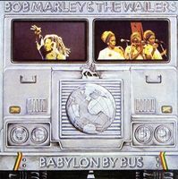 Bob Marley & the Wailers -Babylon by Bus