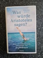 Was würde Aristoteles sagen? von Edith Hall Buch