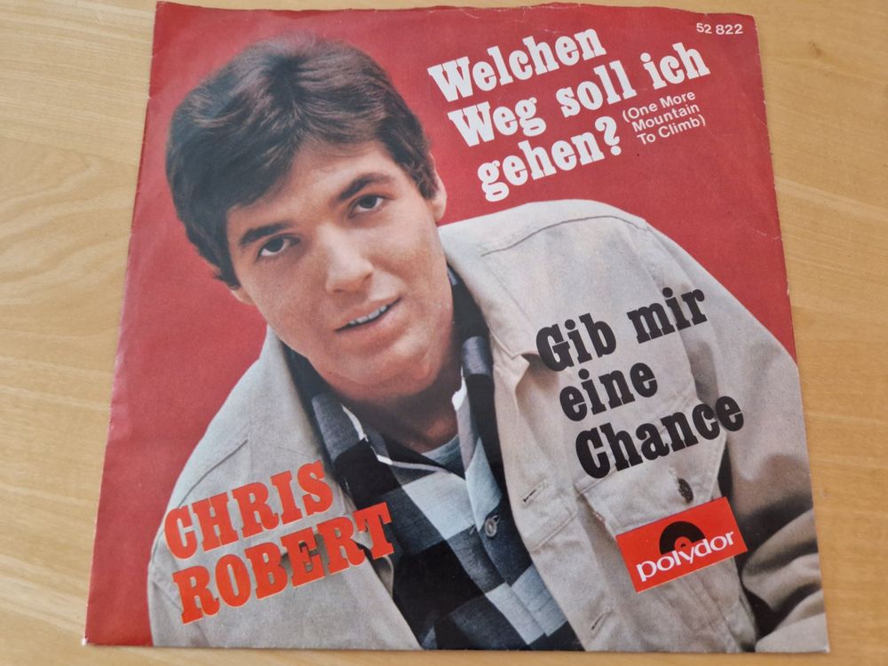 7'' Chris Robert Single Schallplatte - Welchen Weg soll ich? (Gebraucht ...