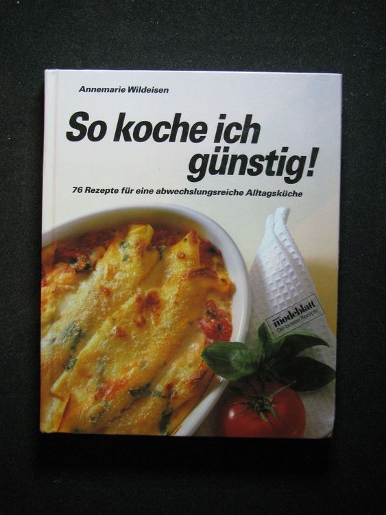 Annemarie Wildeisen So koche ich günstig | Kaufen auf Ricardo