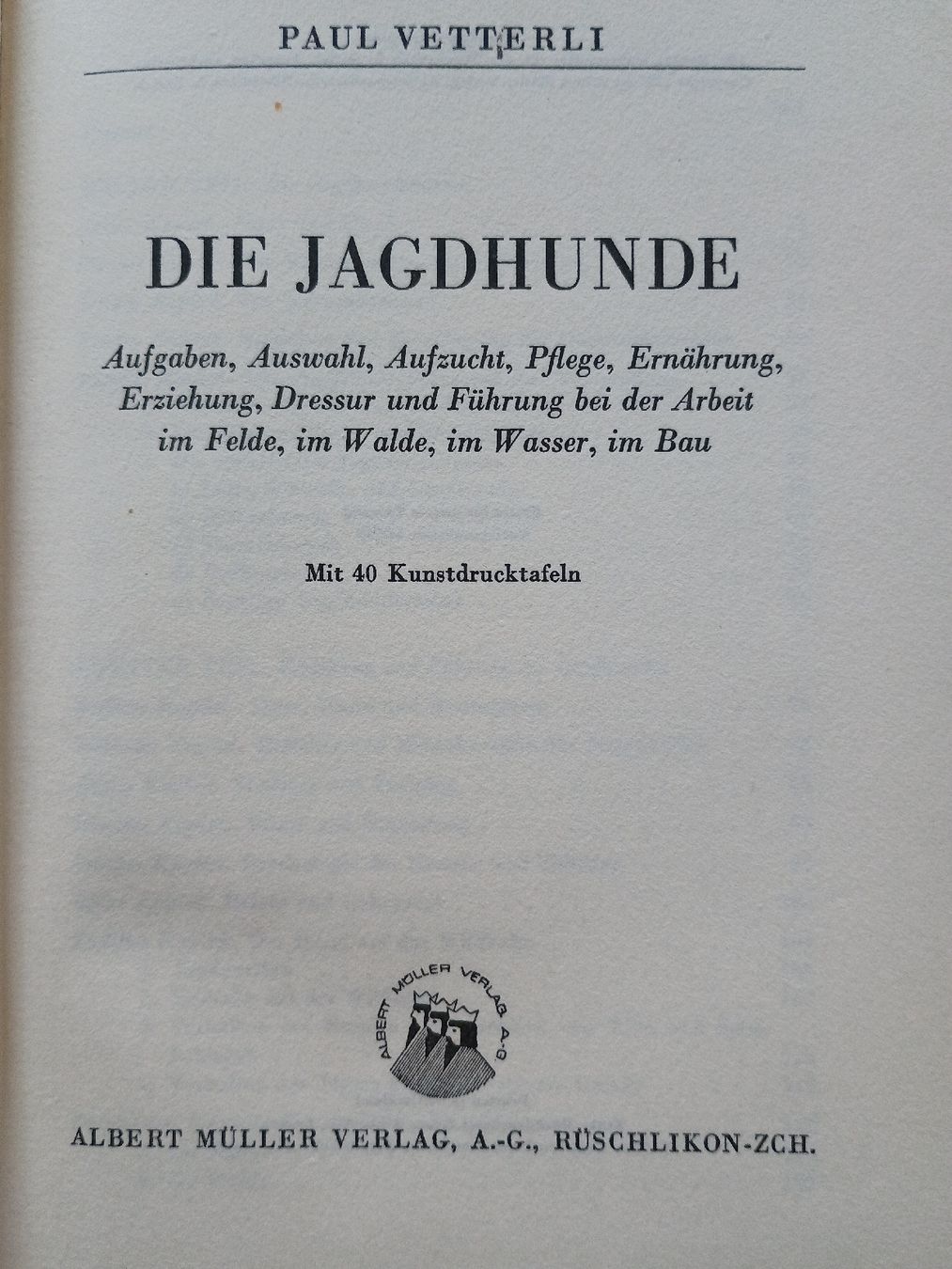 Libri: die Jagdhunde von Paul Vetterli – Usato da Chur venduto da Psimueta 1
