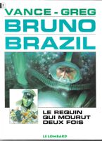 Bruno Brazil - Le requin qui mourut deux fois -  1995 TBE