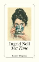 TEA TIME  -  Roman von Ingrid Noll
