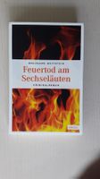 FEUERTOD AM SECHSELÄUTEN - Schweizer Krimi.