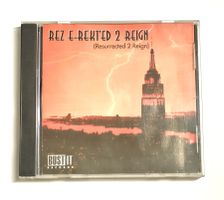 REZ E-REKTED 2 REIGN CD (Resurrected 2 Reign) Oakland