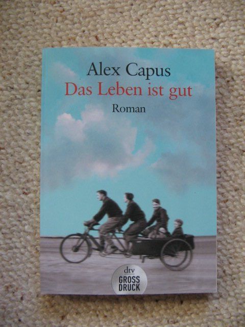 Das Leben ist gut Alex Capus | Kaufen auf Ricardo