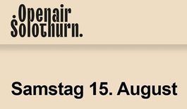 1 Ticket für Openair Solothurn Samstag 15.08.2026