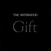 The Sisterhood – Gift (Sisters of Mercy)