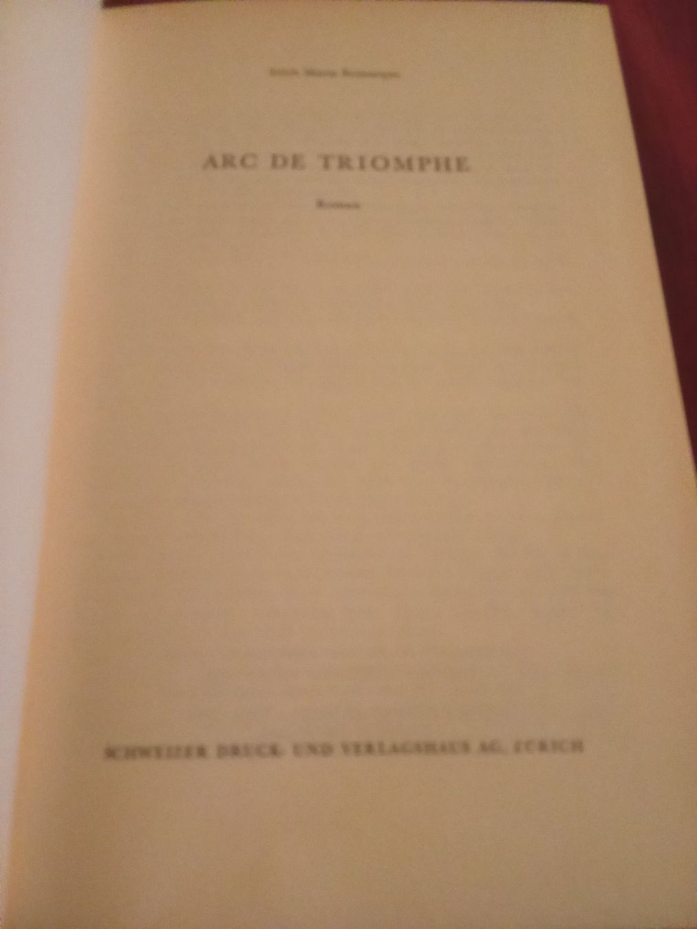 Libri: Erich Maria Remarque - Arc de Triomphe – Usato da Remetschwil venduto da Privatflohmi 2