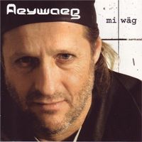 Aeywaeg – Mi Wäg (Pop/Rock) CD vergriffen, D23