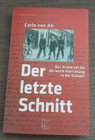 Der letzte Schnitt - die letzte Hinrichtung in der Schweiz