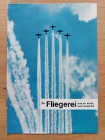 Die Fliegerei was sie bietet und verspricht