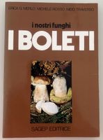 Pilzbuch I nostri funghi I Boleti von Sagep Editrice