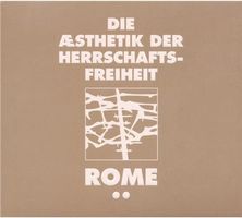 Rome - Die Aesthetik Der Herrschaftsfreiheit 2 (Digipack)