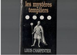 Le Mystère des Templiers - Louis Charpentier